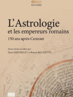 L'Astrologie et les empereurs romains / 150 ans après Cumont