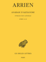 Budé #564 -  Arrien, Anabase d'Alexandre. Tome I : Introduction générale. Livres I & II