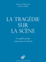 La Tragédie sur la scène / La tragédie grecque comme spectacle théâtral