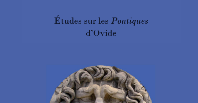 Cahier des études anciennes / Etudes sur les Pontiques d’Ovide