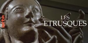 Arte TV : Les Étrusques - Une civilisation mystérieuse de Méditerranée