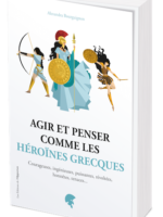 Agir et penser comme les héroïnes grecques