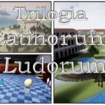 Soutenez le projet Trilogia Latinorum Ludorum ! (archive)