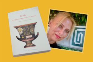 Entretien avec Caroline Fourgeaud-Laville : un voyage réjouissant au pays du grec ancien !
