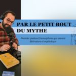 Entretien avec Guillaume Diana : “Par le Petit Bout du Mythe”, un podcast de mythologie qui coule de source(s)