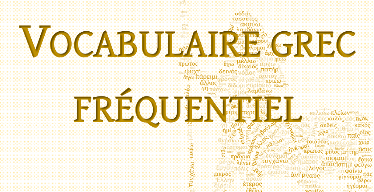 Vocabulaire de base du grec ancien pour les débutants (2) livret d’apprentissage fondé sur une