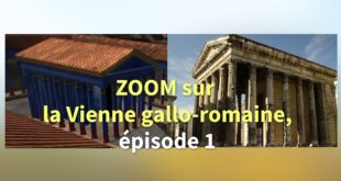 Zoom sur la Vienne gallo-romaine, épisode 1