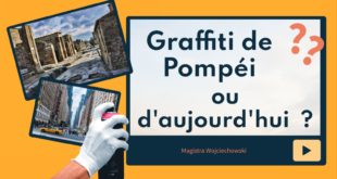Récréation : Graffiti de Pompéi ou d'aujourd'hui ?