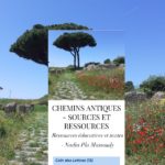 Chemins antiques, sources et ressources : le nouveau site de Nadia Pla