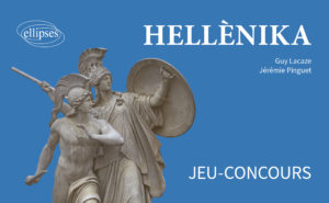 Résultats du Jeu-Concours "Hellènika. 80 versions grecques commentées" aux éditions Ellipses