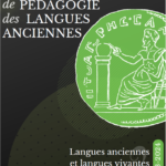 Revue de pédagogie des langues anciennes / Langues anciennes et langues vivantes en contact (n°2)