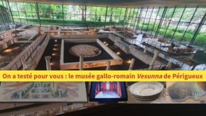 On a testé pour vous : le musée gallo-romain Vesunna de Périgueux 