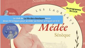 Nouveau dans le club de La Vie des Classiques : deux chroniques pour accéder aux textes antiques en V.O.
