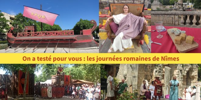 On a testé pour vous : les journées romaines de Nîmes