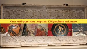 On a testé pour vous : expo sur L'Olympisme au Louvre