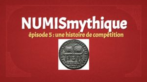 NUMISmythique #épisode 5 : une histoire de compétition