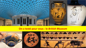 On a testé pour vous : le British Museum de Londres