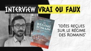 Entretien avec Dimitri Tilloi-d'Ambrosi : idées reçues sur le régime des Romains