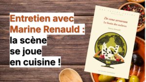 Entretien Marine Renauld : la pièce se joue en cuisine