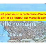 On a testé pour vous : la conférence d’archéologie de la BNF et de l’INRAP sur Marseille romaine