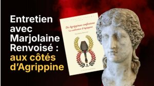 Entretien avec Marjolaine Renvoisé : aux côtés d’Agrippine.