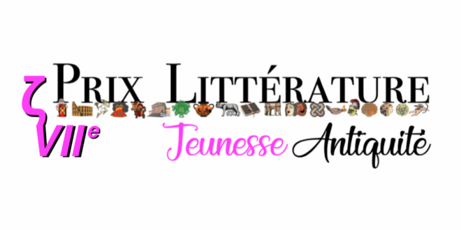 7e édition du Prix Littérature Jeunesse Antiquité de l’association « Arrête Ton Char ! »