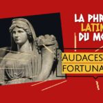 La phrase latine du mois : Audaces fortuna juvat