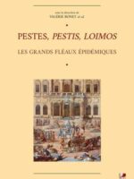 Pestes, pestis, Loimos : Les grands fléaux épidémiques