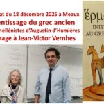 Rencontre-débat du 18 décembre 2025 en hommage à Jean-Victor Vernhes sur l’apprentissage et la pratique du grec ancien avec les élèves d’Augustin d’Humières, Professeur de lettres classiques au Lycée Jean Vilar de Meaux