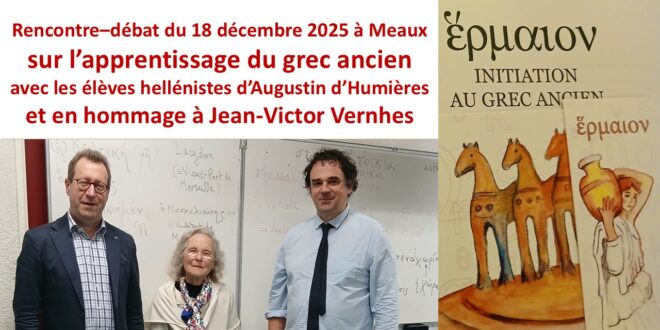 Rencontre-débat du 18 décembre 2025 en hommage à Jean-Victor Vernhes sur l’apprentissage et la pratique du grec ancien avec les élèves d’Augustin d’Humières, Professeur de lettres classiques au Lycée Jean Vilar de Meaux