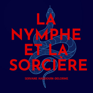 La nymphe et la sorcière / Le podcast qui raconte les héroïnes de l&rsquo;Antiquité